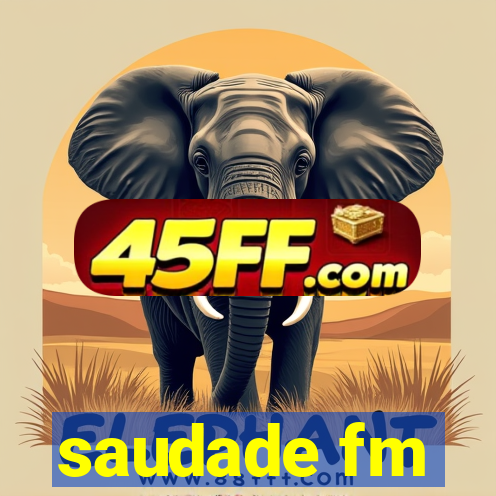 saudade fm
